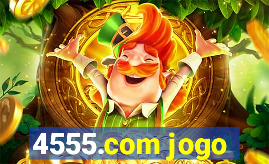 4555.com jogo